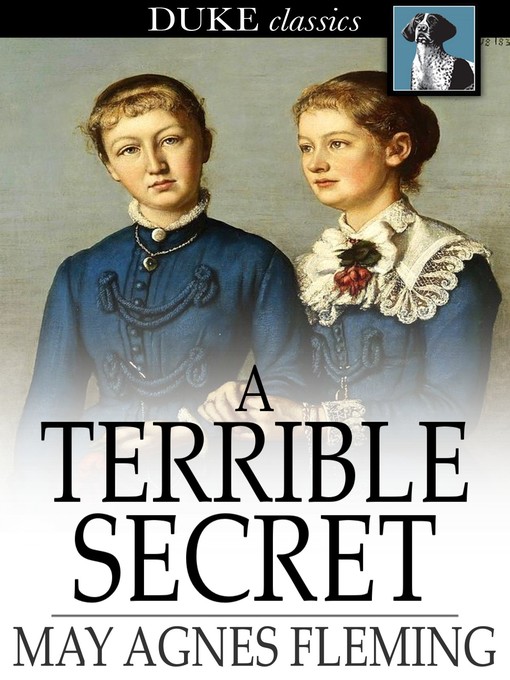 Title details for A Terrible Secret by May Agnes Fleming - Available